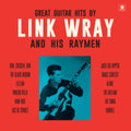 Great Guitar Hits By Link Wray And His Wraymen (180G/Dmm Master/4 Bonus Tracks)