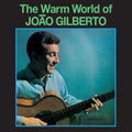 Warm World Of Joao Gilberto (180G/Green LP Vinyl)