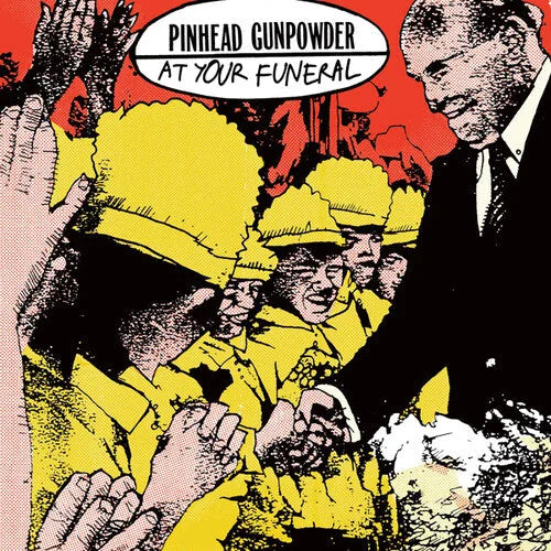 Pinhead Gunpowder - At Your Funeral