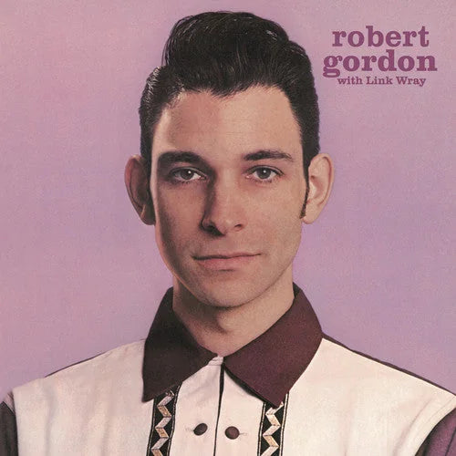 Robert Gordon with Link Wray Vinyl Record