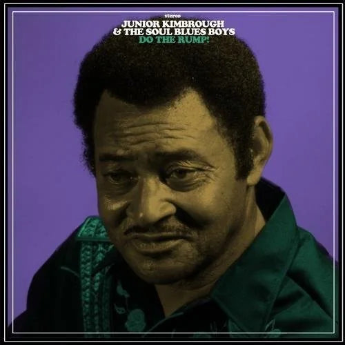 Junior Kimbrough & Soul Blues Boys - Do the Rump