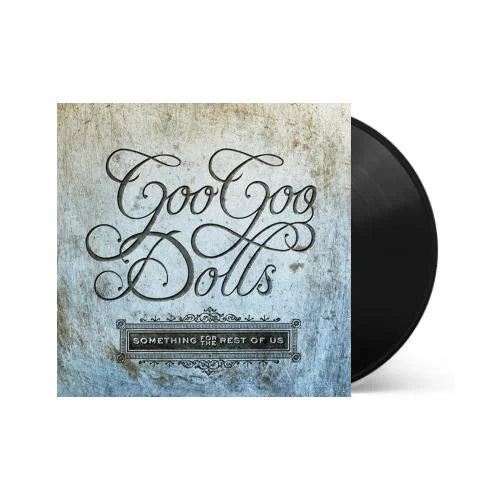 Goo Goo Dolls - Something For The Rest Of Us
