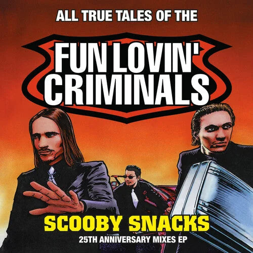 Fun Lovin' Criminals - Scooby Snacks (25th Anniversary Edition) (RSD)