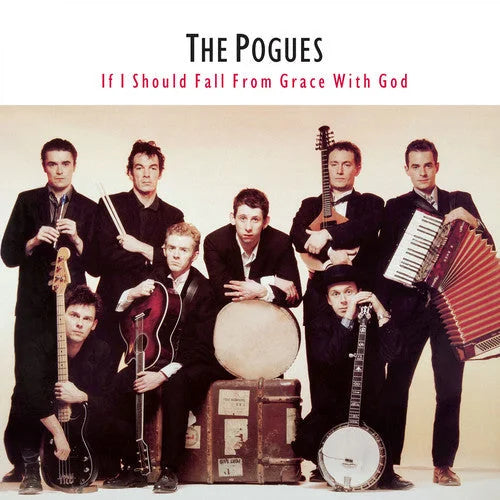 The Pogues - If I Should Fall from Grace with God