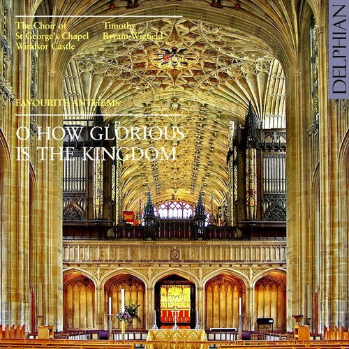 Choir Of St George's Chapel / Wigfield - O Glorious Is The Kingdom: Favorite Anthems - Music CD