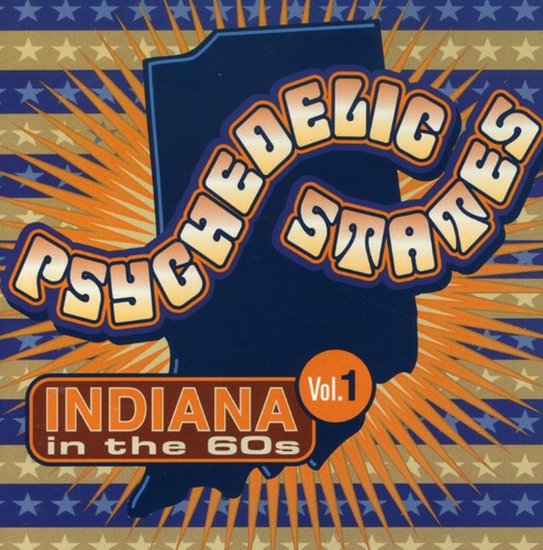 Psychedelic States: Indiana In The 60s 1 / Various - Psychedelic States: Indiana In The 60s 1 / Various - Music CD