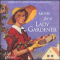 Music For A Lady Gardener - Music For A Lady Gardener - Music CD