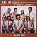 Mance,jb & Soul Consolators - Hold On - Music CD