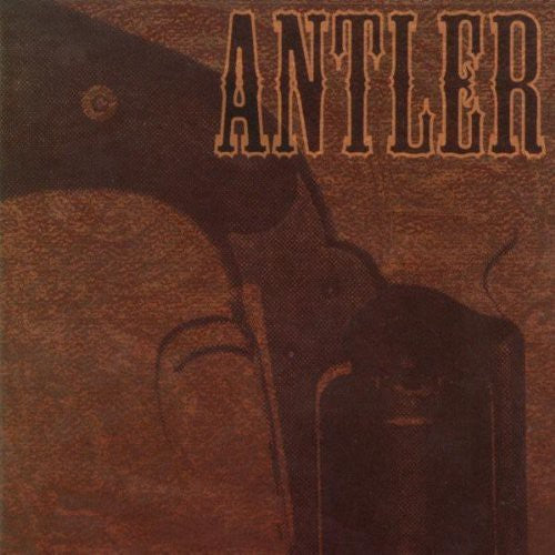 Antler - Nothing That A Bullet Couldn't Cure - Music CD