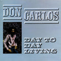 Don Carlos - Day To Day Living Vinyl Record