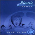 Electric Church - Ready Or Not - Music CD