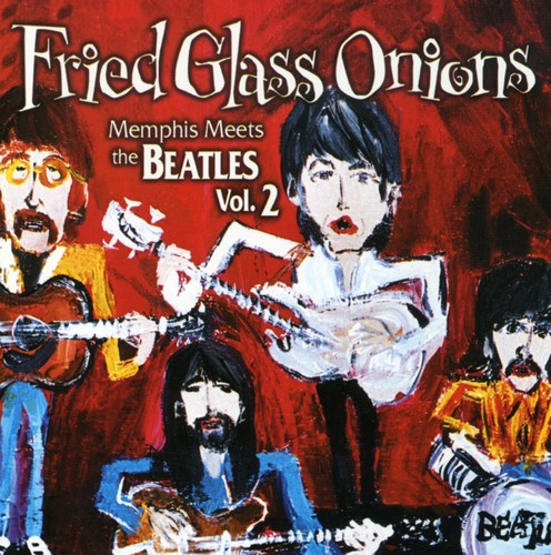 Fried Glass Onions: Memphis Meets Beatles 2 / Var - Fried Glass Onions: Memphis Meets Beatles 2 / Var - Music CD