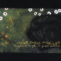 Near Miss Mallet - Telephone To Girl In Glass Bathtub - Music CD