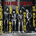 Pure Hell - These Boots Are Made For Walking - No Rules - 7 Inch Vinyl