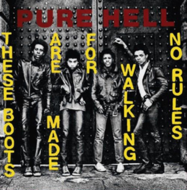 Pure Hell - These Boots Are Made For Walking - No Rules - 7 Inch Vinyl