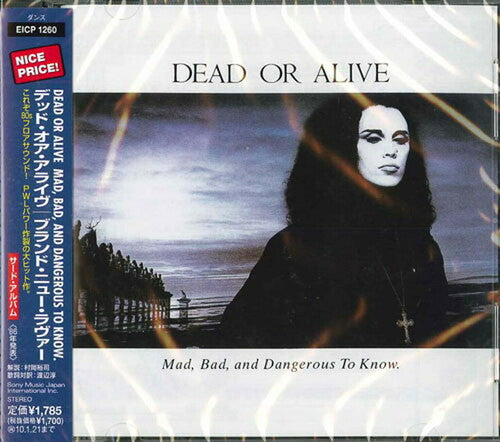 Dead Or Alive - Mad Bad & Dangerous To Know - Music CD