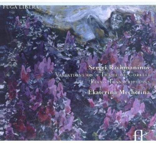 Rachmaninoff / Mechetina / Schubert / Bizet - Corelli Variations & Transcriptions - Music CD