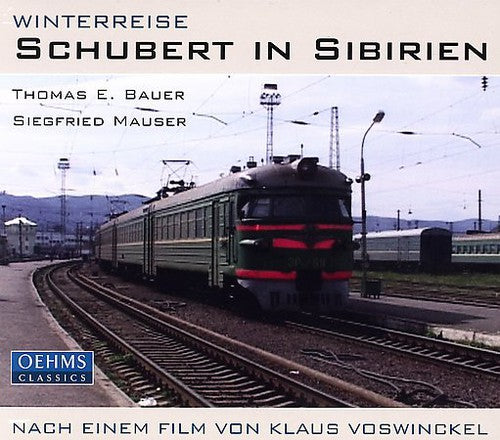 Schubert / Bauer / Mauser - Winterreise: Schubert In Siberia - Music CD