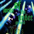 Lords Of The Underground - Here Come The Lords: 25Th Anniversary Edition (2LP/180G)