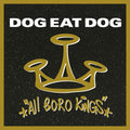 Dog Eat Dog - All Boro Kings (180G/Smokey LP Vinyl)