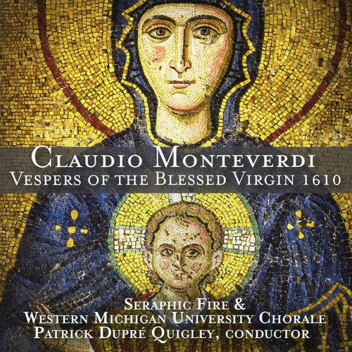 Monteverdi / Seraphic Fire / Quigley - Vespers Of The Blessed Virgin 1610 - Music CD
