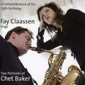 Claassen,fay - Two Portraits Of Chet Baker - Music CD
