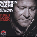 Vache,warren & Scottish Ensemble - Don't Look Back - Music CD