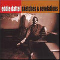 Dattel,eddie - Sketches & Revelations - Music CD