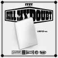 Kill My Doubt (Limited Edition)