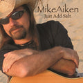 Aiken,mike - Just Add Salt - Music CD