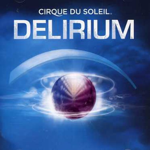 Cirque Du Soleil - Delirium - Music CD