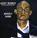 Berner,geoff - Whiskey Rabbi - Music CD