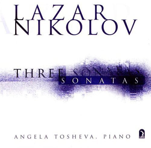 Nikolov / Tosheva - 3 Piano Sonatas 6 7 & 2 - Music CD