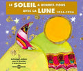 Sous La Direction D / Bernard,andre - Le Soleil A Rendez-vous Avec La Lune - Music CD