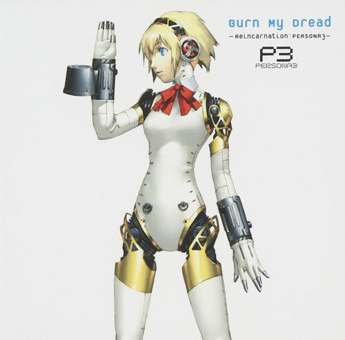 Burn My Dread Persona 3 Reinca / O.s.t. - Burn My Dread Persona 3 Reinca / O.s.t. - Music CD