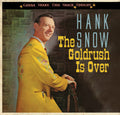 Snow,hank - Goldrush Is Over-gonna Shake This Shack Tonight - Music CD
