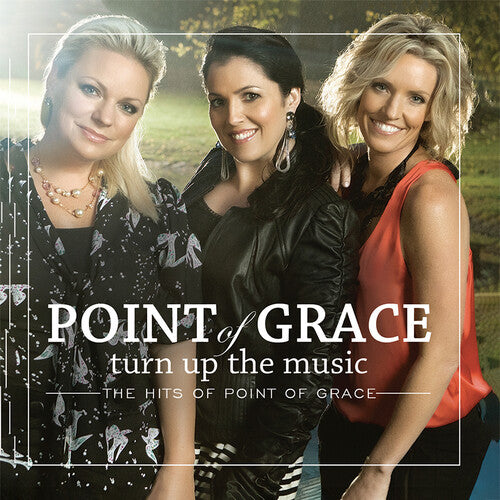 Point Of Grace - Turn Up The Music: The Hits Of Point Of Grace - Music CD