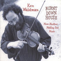 Waldman,ken - Burnt Down House - Music CD
