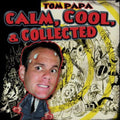 Papa,tom - Calm Cool & Collected - Music CD