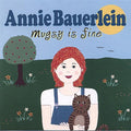 Bauerlein,annie - Mugsy Is Fine - Music CD