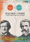 Wagner / Verdi / Neuenfels / Thielemann / Villazon - Wagner Vs. Verdi-a Documentary In 6 Parts - DVD
