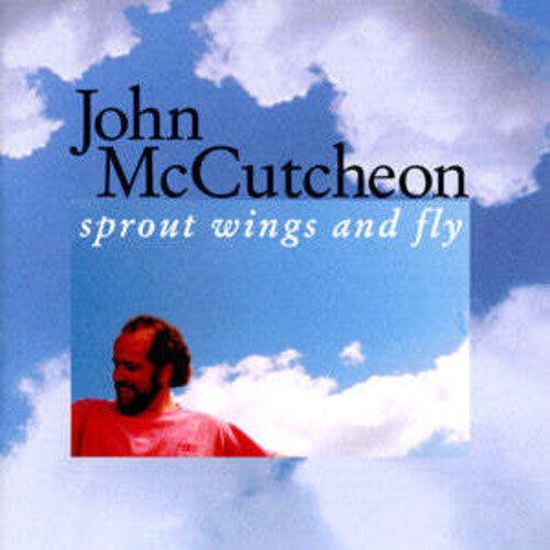 Mccutcheon,john - Sprout Wings & Fly - Music CD