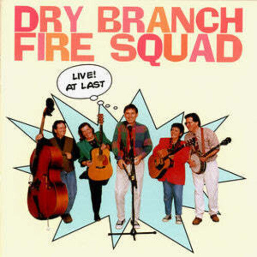 Dry Branch Fire Squad - Live At Last - Music CD