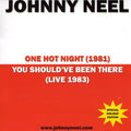 Neel,johnny - One Hot Night/you Shouldve Been There - Music CD