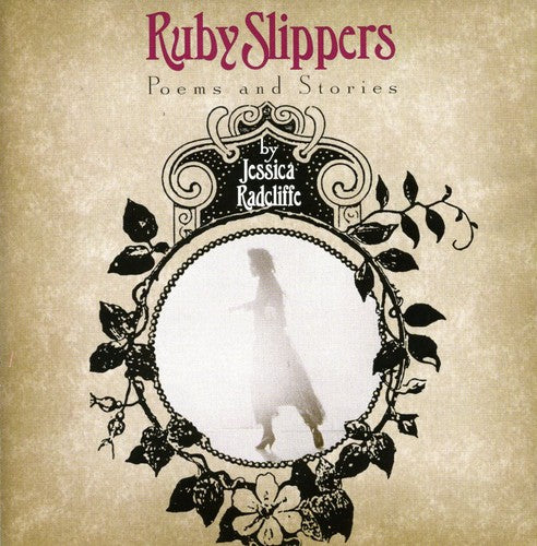 Radcliffe,jessica - Ruby Slippers: Poems & Stories - Music CD