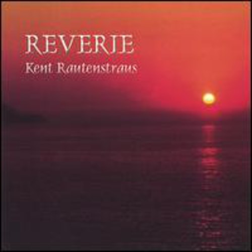 Rautenstraus,kent - Reverie - Music CD