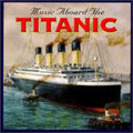 Music Aboard Titanic / Various - Music Aboard Titanic / Various - Music CD