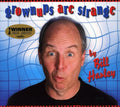 Harley,bill - Grownups Are Strange - Music CD