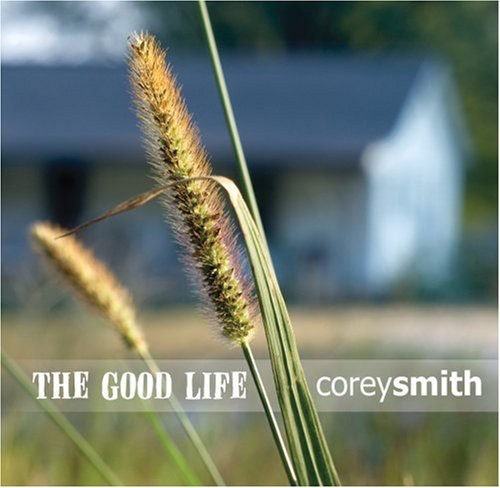 Smith,corey - Good Life - Music CD