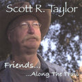 Taylor,scott R - Friends Along The Trail - Music CD